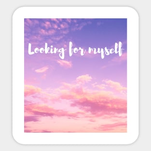 Looking for myself Sticker